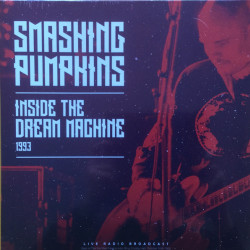 The Smashing Pumpkins – Inside The Dream Machine 1993 (LP)